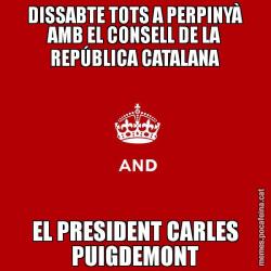 DISSABTE TOTS A PERPINYÀ AMB EL CONSELL DE LA REPÚBLICA CATALANA EL PRESIDENT CARLES PUIGDEMONT