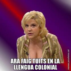 ARA FAIG TUITS EN LA LLENGUA COLONIAL