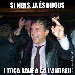 SI NENS, JA ÉS DIJOUS I TOCA RAVE A CA L'ANDREU
