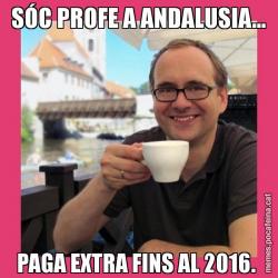 SÓC PROFE A ANDALUSIA... PAGA EXTRA FINS AL 2016.