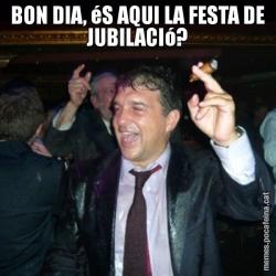BON DIA, éS AQUI LA FESTA DE JUBILACIó?