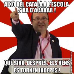 AIXÒ DEL CATALÀ A L'ESCOLA S'HA D'ACABAR ! QUE SINÓ, DESPRÉS,  ELS NENS ES TORNEN INDEPES !
