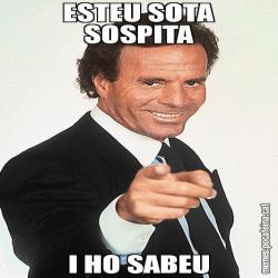 ESTEU SOTA SOSPITA I HO SABEU