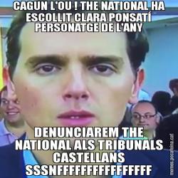 CAGUN L'OU ! THE NATIONAL HA ESCOLLIT CLARA PONSATÍ PERSONATGE DE L'ANY DENUNCIAREM THE NATIONAL ALS TRIBUNALS CASTELLANS SSSNFFFFFFFFFFFFFFFF
