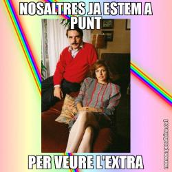NOSALTRES JA ESTEM A PUNT PER VEURE L'EXTRA