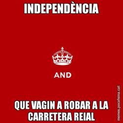 INDEPENDÈNCIA QUE VAGIN A ROBAR A LA CARRETERA REIAL