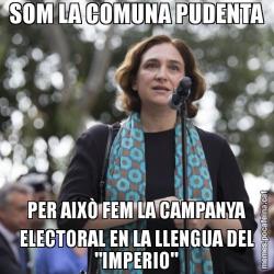 SOM LA COMUNA PUDENTA PER AIXÒ FEM LA CAMPANYA ELECTORAL EN LA LLENGUA DEL "IMPERIO"