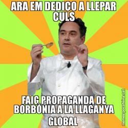 ARA EM DEDICO A LLEPAR CULS FAIG PROPAGANDA DE BORBÒNIA A LA LLAGANYA GLOBAL