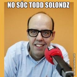 NO SÓC TODD SOLONDZ