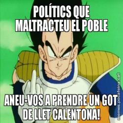 POLÍTICS QUE MALTRACTEU EL POBLE ANEU-VOS A PRENDRE UN GOT DE LLET CALENTONA!