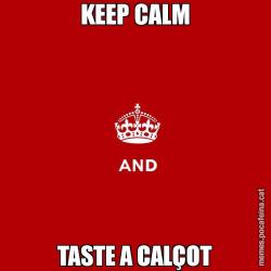 KEEP CALM TASTE A CALÇOT