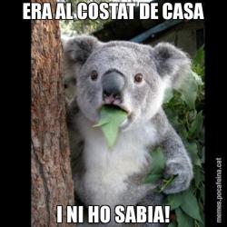 ERA AL COSTAT DE CASA I NI HO SABIA!