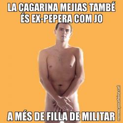 LA CAGARINA MEJIAS TAMBÉ ÉS EX-PEPERA COM JO A MÉS DE FILLA DE MILITAR