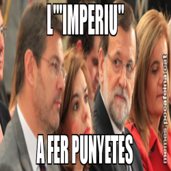 L'"IMPERIU" A FER PUNYETES