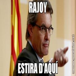RAJOY ESTIRA D'AQUÍ