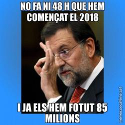 NO FA NI 48 H QUE HEM COMENÇAT EL 2018 I JA ELS HEM FOTUT 85 MILIONS