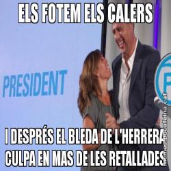 ELS FOTEM ELS CALERS I DESPRÉS EL BLEDA DE L'HERRERA CULPA EN MAS DE LES RETALLADES