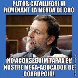 PUTOS CATALUFOS! NI REMENANT LA MERDA DE CDC NO ACONSEGUIM TAPAR EL NOSTRE MEGA-ABOCADOR DE CORRUPCIÓ!