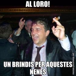 AL LORO! UN BRINDIS PER AQUESTES NENES
