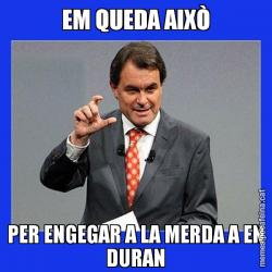 EM QUEDA AIXÒ PER ENGEGAR A LA MERDA A EN DURAN