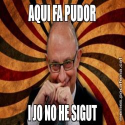AQUI FA PUDOR I JO NO HE SIGUT