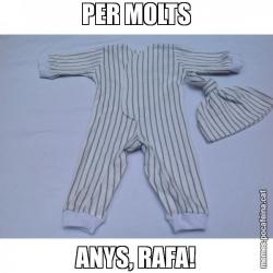PER MOLTS ANYS, RAFA!