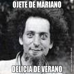OJETE DE MARIANO DELICIA DE VERANO