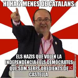 HI HA 2 MENES DE CATALANS: ELS NAZIS QUE VOLEN LA INDEPENDÈNCIA I ELS DEMÓCRATES QUE SOM SERFS OBEDIENTS DE CASTELLA