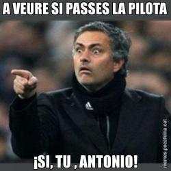 A VEURE SI PASSES LA PILOTA ¡SI, TU , ANTONIO!
