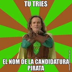 TU TRIES EL NOM DE LA CANDIDATURA PIRATA