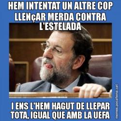 HEM INTENTAT UN ALTRE COP LLENçAR MERDA CONTRA L'ESTELADA I ENS L'HEM HAGUT DE LLEPAR TOTA, IGUAL QUE AMB LA UEFA