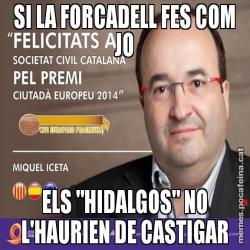 SI LA FORCADELL FES COM JO ELS "HIDALGOS" NO L'HAURIEN DE CASTIGAR