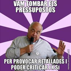 VAM TOMBAR ELS PRESSUPOSTOS PER PROVOCAR RETALLADES I PODER CRITICAR J X Sí