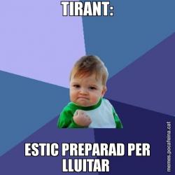 TIRANT: ESTIC PREPARAD PER LLUITAR
