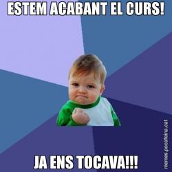 ESTEM ACABANT EL CURS! JA ENS TOCAVA!!!