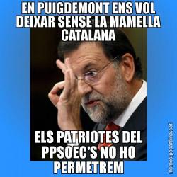 EN PUIGDEMONT ENS VOL DEIXAR SENSE LA MAMELLA CATALANA ELS PATRIOTES DEL PPSOEC'S NO HO PERMETREM