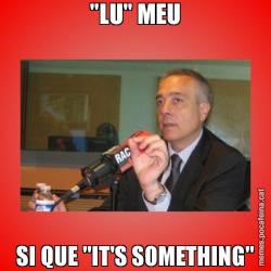 "LU" MEU SI QUE "IT'S SOMETHING"