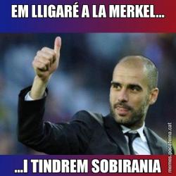 EM LLIGARÉ A LA MERKEL... ...I TINDREM SOBIRANIA