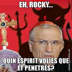 EH, ROCKY... QUIN ESPIRIT VOLIES QUE ET PENETRÉS?