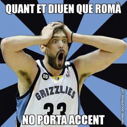 QUANT ET DIUEN QUE ROMÀ NO PORTA ACCENT