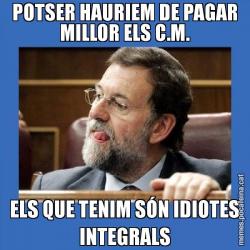 POTSER HAURIEM DE PAGAR MILLOR ELS C.M. ELS QUE TENIM SÓN IDIOTES INTEGRALS