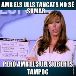 AMB ELS ULLS TANCATS NO SÉ SUMAR... PERÒ AMB ELS ULLS OBERTS TAMPOC