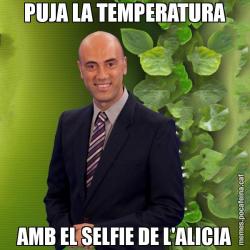 PUJA LA TEMPERATURA AMB EL SELFIE DE L'ALICIA