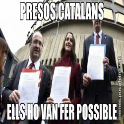 PRESOS CATALANS ELLS HO VAN FER POSSIBLE