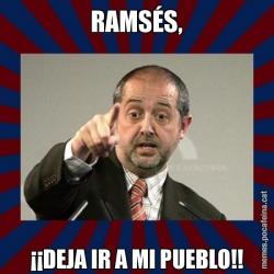 RAMSÉS, ¡¡DEJA IR A MI PUEBLO!!