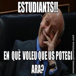 ESTUDIANTS!! EN  QUÈ  VOLEU QUE US POTEGI ARA?