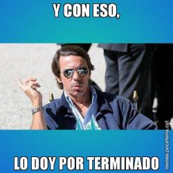 Y CON ESO, LO DOY POR TERMINADO