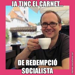 JA TINC EL CARNET... DE REDEMPCIÓ SOCIALISTA