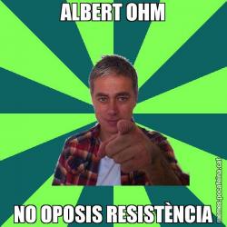 ALBERT OHM NO OPOSIS RESISTÈNCIA