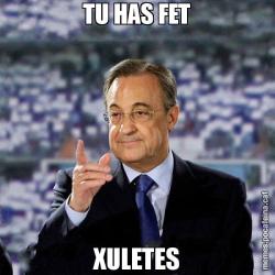 TU HAS FET XULETES